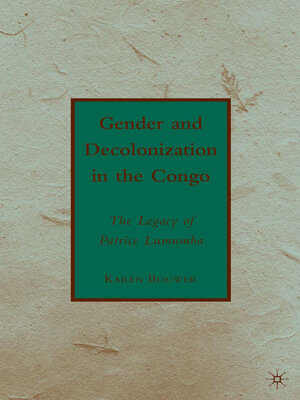 cover image of Gender and Decolonization in the Congo